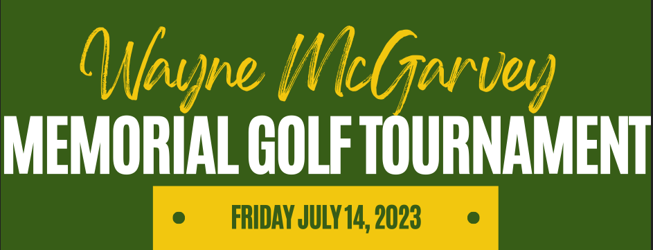 6th Annual Wayne McGarvey Golf Tournament